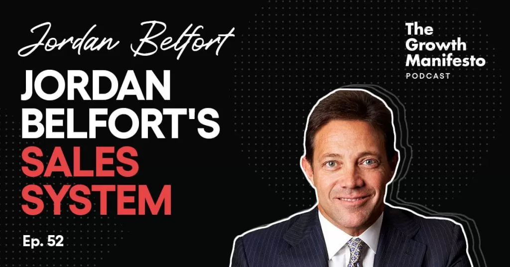 How to use Jordan Belfort’s sales system to close big deals