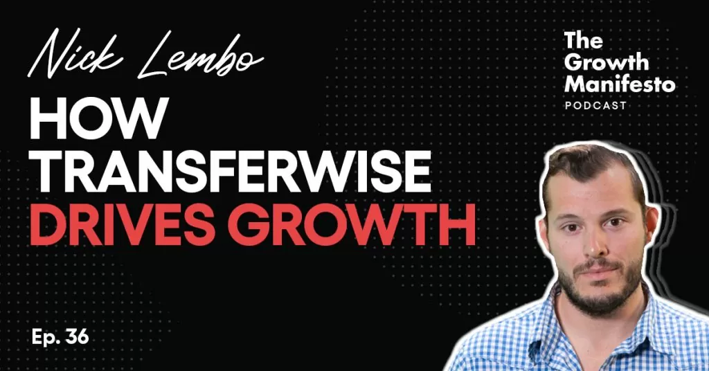 How TransferWise drives growth